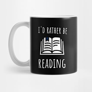 I'd Rather Be Reading Mug